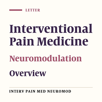 An Overview of Published Articles in the Interventional Pain Medicine and Neuromodulation Journal in 2022