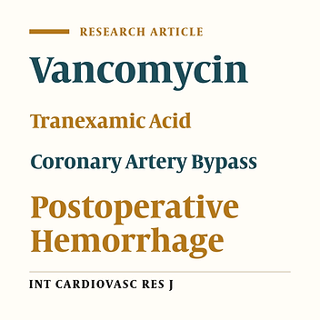 Comparing Vancomycin-Tranexamic Acid Paste to Vancomycin- Normal Saline Paste in Reducing Post Coronary Artery Bypass Graft Surgery Bleeding