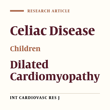 Evaluation of Celiac Disease in Children with Dilated Cardiomyopathy