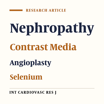 Oral Selenium: Can It Prevent Contrast-Induced Nephropathy Following Coronary Angiography and Angioplasty