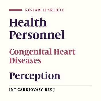 Development of Healthcare Providers Perception of Heart Disease (HPPHD) Instrument and Assessment of Its Psychometric Properties