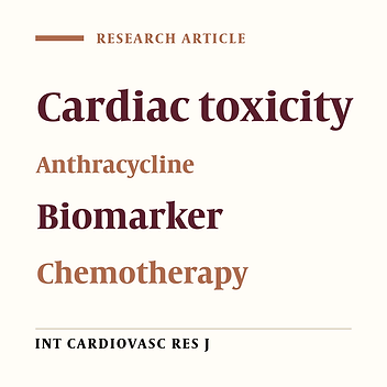 Efficacy of Novel Cardiac Biomarkers in Detecting Anthracycline- Induced Cardiac Toxicity