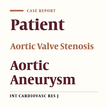 One-Stage Procedure for High-Risk Patients with Aortic Valve Stenosis and Aortic Aneurysm; A Case Series