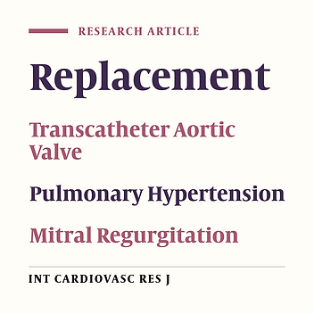The Impact of Transcatheter Aortic Valve Replacement on Mitral Regurgitation and Pulmonary Hypertension