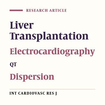 Cover image of the article: The Relationship between QT Interval Dispersion and End-Stage Liver Disease Score in the Patients Undergoing Orthotopic Liver Transplantation