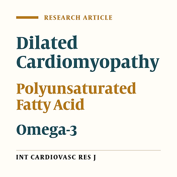 Effects of Omega-3 Polyunsaturated Fatty Acids on Heart Function and Oxidative Stress Biomarkers in Pediatric Patients with Dilated Cardiomyopathy