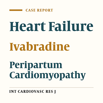 The Treatment of Heart Failure-Related Symptoms with Ivabradine in a Case with Peripartum Cardiomyopathy