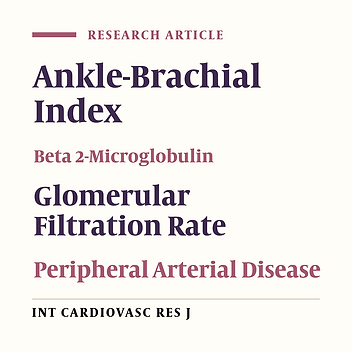A Study on the Relationship between Serum Beta 2-Microglobulin Levels, Underlying Chronic Kidney Disease, and Peripheral Arterial Disease in High-Vascular-Risk Patients