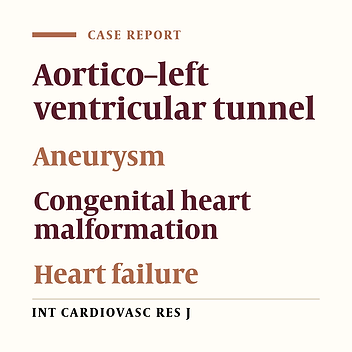 Aneurysmal Aorto-Left Ventricular Tunnel