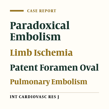 Limb Ischemia and Dyspnea; A Plausible Indication of Paradoxical Embolism