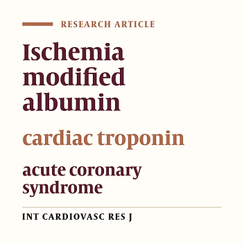Early Diagnosis of Acute Coronary Syndrome with Sensitive Troponin I and Ischemia Modified Albumin