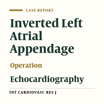 Inverted Left Atrial Appendage: A Cause of Left Ventricular Inflow Obstruction