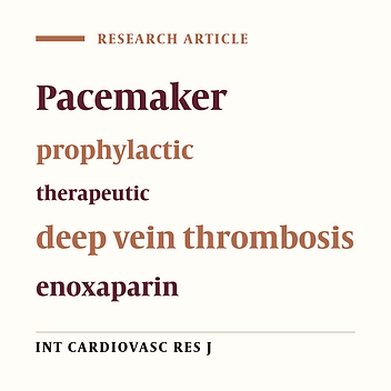 Prevention of Deep Vein Thrombosis Associated with Temporary Transvenous Cardiac Pacemakers by Enoxaparin