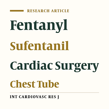Cover image of the article: Comparison of Fentanyl with Sufentanil for Chest Tube Removal