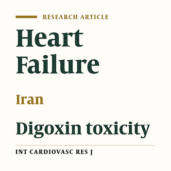 Cover image of the article: The Applicability of International Reports on Digoxin Toxicity to Iranian Patients