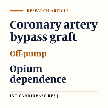 Early Outcome of Fast-track Extubation in Opium Addicted Patients after Off pump Coronary Artery Bypass Graft