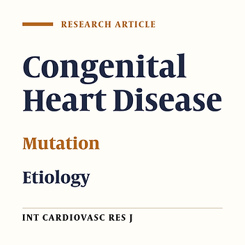 Genetic Analysis of Congenital Heart Disease in Iranian Pediatric Patients