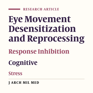 Effectiveness of Eye Movement Desensitization and Reprocessing Therapy in Response Inhibition and Cognitive Flexibility of Veterans with Posttraumatic Stress Disorder