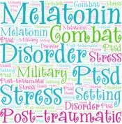 The Potential Role of Melatonin in Combat-Related Post-Traumatic Stress Disorder