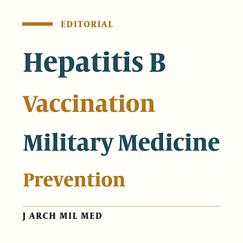 Military Personals Should Be Vaccinated Against Hepatitis B Infection