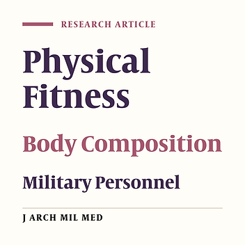 Evaluation of Physical Fitness and Body Composition Indices in Iranian Military Officer Trainees