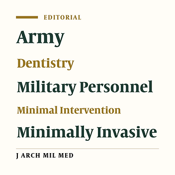 Minimal Intervention Dentistry in the Society of Armed Forces