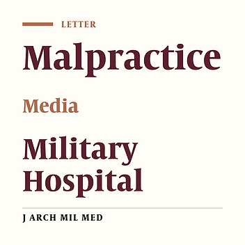 A Medical Malpractice Research Conducted in Turkey, Causes and the Role of Media