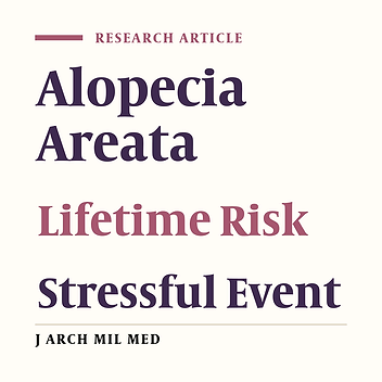 Alopecia Areata: The Role of Stressful Events and an Estimate of Lifetime Risk in First-Degree Relatives