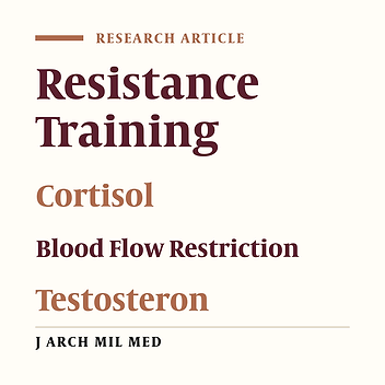 The Effect of Low- Intensity Resistance Training with Blood Flow Restriction on Serum Cortisol and Testosterone Levels in Young Men