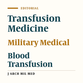 Endless Improvement of Transfusion Medicine in Military Medical Organizations