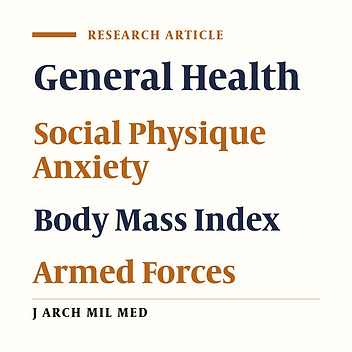 Effects of a Two-Month Training Period on Soldiers’ General Health, Social Physique Anxiety, and Body Mass Index