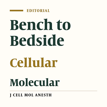 Cellular and Molecular Anesthesia: from Bench to Bedside