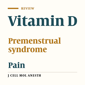 The molecular mechanisms of Vitamin D effects on alleviating premenstrual syndrome pain