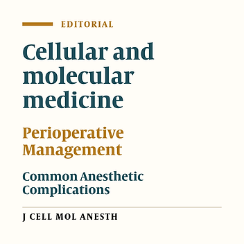 Cellular and Molecular Medicine: Its Role in Perioperative Management of Common Anesthetic Complications