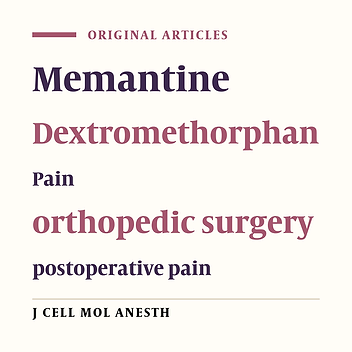 Comparing the use of Memantine with Dextromethorphan and Placebo to Reduce Pain before Orthopedic Surgery