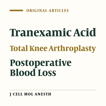 Comparison of Two Methods of Bolus and Infusion of Tranexamic Acid in Reduction of Blood Loss in Total Knee Arthroplasty