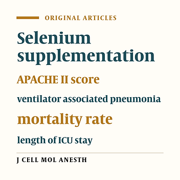The effects of selenium supplementation on clinical outcomes in mechanically ventilated, non-surgical/traumatic critically ill patients