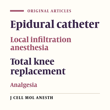 Epidural catheter compared with local infiltration analgesia for postoperative pain relief in total knee replacement