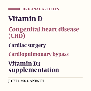 The Effects of Vitamin D3 in Pediatric Patients Undergoing Congenital Heart Surgery