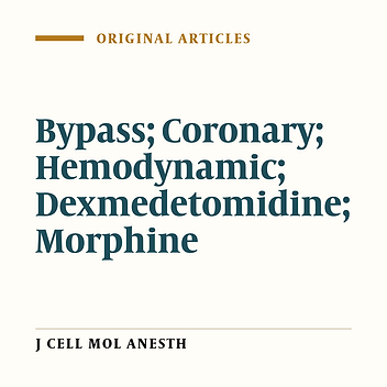 The Effect of Dexmedetomidine Infusion vs. Morphine on Duration of Mechanical Ventilation in CABG: A Clinical Trial