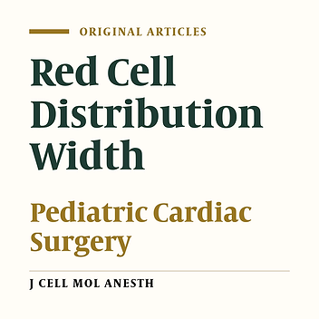 Red Cell Distribution Width as a Predictor of Outcome in Cyanotic Congenital Cardiac Surgery