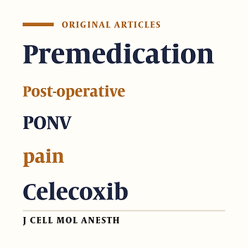 Comparison the efficacy of pre-emptive oral celecoxib with acetaminophen in controlling post-operative pain and nausea after lower limb surgery under general anesthesia