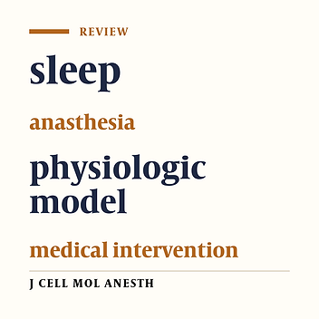 Sleep and anesthesia: can we use a physiologic model to decrease risks of a medical intervention