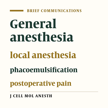Comparison of Pain Level After Cataract Surgery Using Local Anesthesia versus General Anesthesia at Eye Hospital