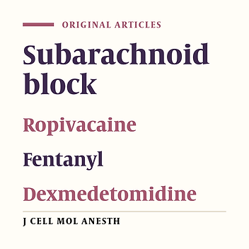Dexmedetomidine and Fentanyl as an Adjuvant to Intrathecal Isobaric Ropivacaine for Surgery of Fracture Neck Femur; A Randomized, Double-Blind Comparison