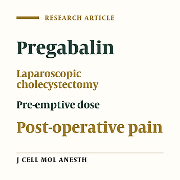Comparison of Two Preoperative Doses of Pregabalin for Attenuation of Postoperative Pain after Laparoscopic Cholecystectomy