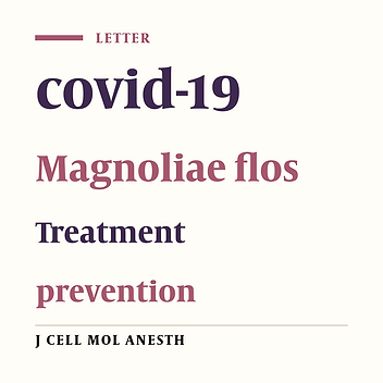 The Potential Use of “Magnoliae flos” Against COVID-19