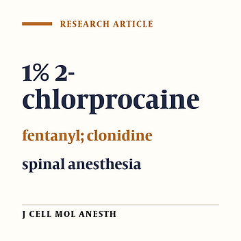 A Comparative Study of Efficacy of Clonidine and Fentanyl as Adjuvant to Intrathecal 2- Chloroprocaine in Lower Limb Surgeries: A Randomized, Double-Blind Trial