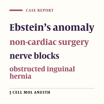 Anesthetic Management of a Patient with Ebstein's Anomaly for Obstructed Inguinal Hernia