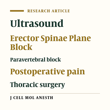 A Comparative Study Between Ultrasound-Guided Erector Spinae Plane Block and Paravertebral Block in Thoracic Surgeries For Postoperative Analgesia